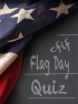 CFIF Flag Day Quiz